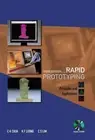 Rapid Prototyping: Principles And Applications (Third Edition) (With Companion C