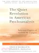 The Quiet Revolution In American Psychoanalysis ― Selected Papers Of Arnold M. Cooper
