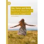 SITE, DANCE AND BODY: MOVEMENT, MATERIALS AND CORPOREAL ENGAGEMENT