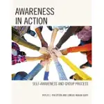 AWARENESS IN ACTION: SELF-AWARENESS AND GROUP PROCESS