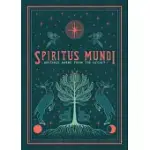 SPIRITUS MUNDI: WRITINGS BORN FROM THE OCCULT