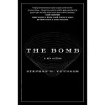 THE BOMB: A NEW HISTORY