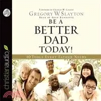 在飛比找三民網路書店優惠-Be a Better Dad Today—10 Tools