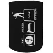 Alcohol Stubby Holder - Eat Sleep Golf - Funny Novelty Birthday Gift Joke Beer Can Bottle Coolie