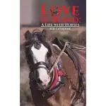 LOVE IS BLIND: A LIFE WITH HORSES