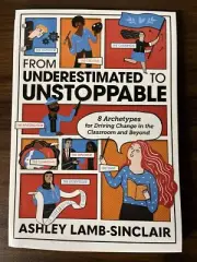 From Underestimated to Unstoppable : 8 Archetypes for Driving Change in the...