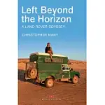 LEFT BEYOND THE HORIZON: A LAND ROVER ODYSSEY