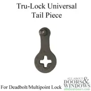Tru-Lock Tail Piece for Deadbolt / Multipoint lock - Universal