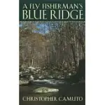 A FLY FISHERMAN’S BLUE RIDGE