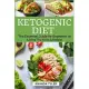 Ketogenic Diet: The Essential Guide for Beginners to Living The Keto Lifestyle