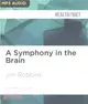 A Symphony in the Brain ― The Evolution of the New Brain Wave Biofeedback