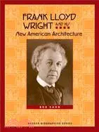 在飛比找三民網路書店優惠-Frank Lloyd Wright and His New