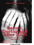 Before, During And After AIDS: A Mother's Love And Memories