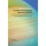 LOCATION OF INTERNATIONAL BUSINESS ACTIVITIES: INTEGRATING IDEAS FROM RESEARCH IN INTERNATIONAL BUSINESS, STRATEGIC MANAGEMENT A