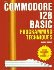 Commodore 128 BASIC Programming Techniques - Coil Boind Edition