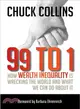 99 to 1 ─ How Wealth Inequality Is Wrecking the World and What We Can Do About It