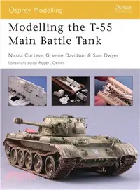 在飛比找三民網路書店優惠-Modelling the T-55 Main Battle