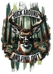 Sublimation Print Buck Around Ready To Press Heat Transfer