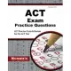 ACT Exam Practice Questions: ACT Practice Tests & Review for the ACT Test