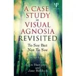 A CASE STUDY IN VISUAL AGNOSIA REVISITED: TO SEE BUT NOT TO SEE