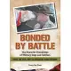 Bonded by Battle: The Powerful Friendships of Military Dogs and Soldiers from the Civil War to Operation Iraqi Freedom