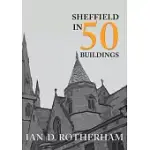 SHEFFIELD IN 50 BUILDINGS