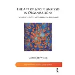 THE ART OF GROUP ANALYSIS IN ORGANISATIONS: THE USE OF INTUITIVE AND EXPERIMENTAL KNOWLEDGE