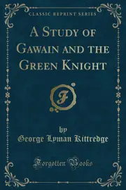 A Study of Gawain and the Green Knight (Classic Reprint) Paperback Book
