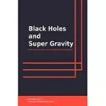 BLACK HOLES AND SUPER GRAVITY