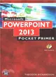 Microsoft Powerpoint 2013 / 365 ― Pocket Primer