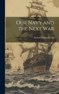 在飛比找博客來優惠-Our Navy and the Next War