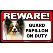 Beware Guard Dog On Duty Sign - Papillon (8” X 5”)