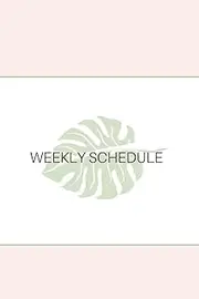 WEEKLY SCHEDULE