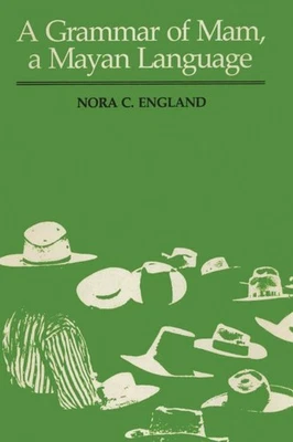 Grammar of Mam, a Mayan Language, Paperback by England, Nora C., Brand New, F...