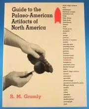Prehistoric Guide To The Paleo-American Artifacts Indian Arrowheads Book