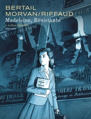 Madeleine, r??sistante - Tome 1 - La Rose d??goupill??e