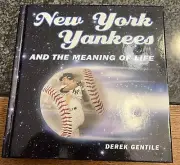 New York Yankees and the Meaning of Life by Derek Gentile (2009, Hardcover)