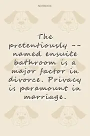 Lined Notebook Journal Dog Pattern Cover The pretentiously -- named ensuite bathroom is a major factor in divorce: To Do List, Financial, Happy, Daily, Journal, 114 Pages, Notebook Journal, 6x9 inch