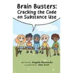 BRAIN BUSTERS: CRACKING THE CODE ON SUBSTANCE USE