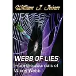 WEBB OF LIES: FROM THE JOURNALS OF WICUS WEBB