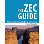 A GUIDE FOR DEVELOPING ZERO ENERGY COMMUNITIES: THE ZEC GUIDE