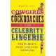 Cowgirls, Cockroaches and Celebrity Lingerie: The World’s Most Unusual Museums