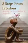8 Steps From Freedom Breaking Free From Lady Carolyn Byrd Paperback