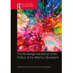 THE ROUTLEDGE HANDBOOK OF THE POLITICS OF THE #METOO MOVEMENT