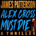 CROSS OUT: AN ALEX CROSS THRILLER