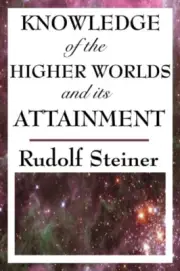 Steiner - Knowledge of the Higher Worlds and Its Attainment - New pape - N555z