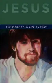 Jesus: The Story of My life on Earth by The Sterling Book Company (English) Pape