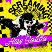 AMY GABBA & THE ALMOST FAMOUS Screaming At The Top Of My Lungs LP NEW COLORED V