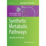 SYNTHETIC METABOLIC PATHWAYS: METHODS AND PROTOCOLS