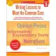 Writing Lessons to Meet the Common Core, Grade 3: 18 Easy Step-by-step Lessons With Models and Writing Frames That Guide All Stu